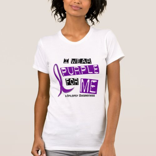 I Wear Purple For Me 37 Epilepsy T_Shirt