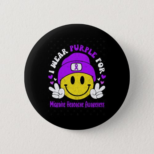 I Wear Purple For Migraine Headache Awareness  Button