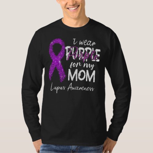 I Wear Purple For Mom Purple Ribbon Lupus Awarenes T_Shirt