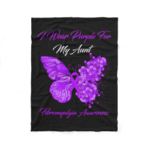 I Wear Purple For My Aunt Fibromyalgia Awareness 1 Fleece Blanket