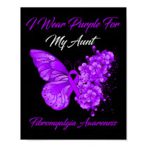 I Wear Purple For My Aunt Fibromyalgia Awareness 1 Poster