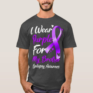 I Wear Purple For My Brother Epilepsy Awareness Gi T-Shirt
