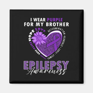 I Wear Purple For My Brother Epilepsy Awareness Su Magnet