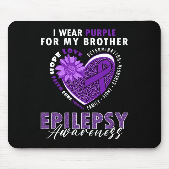 I Wear Purple For My Brother Epilepsy Awareness Su Mouse Pad (Front)