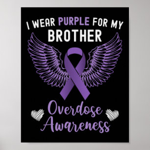 I Wear Purple For My Brother In Memory Overdose Aw Poster