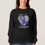 I Wear Purple For My Brother Lupus Awareness Pullo Sweatshirt