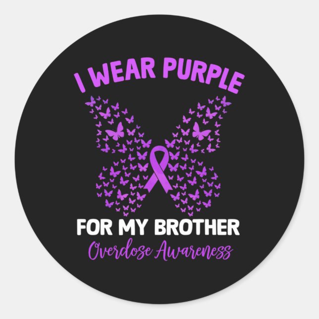 I Wear Purple For My Brother Overdose Awareness Bu Classic Round Sticker (Front)