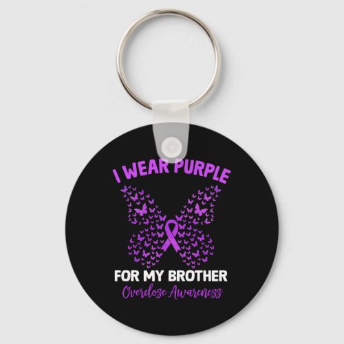 I Wear Purple For My Brother Overdose Awareness Bu Keychain