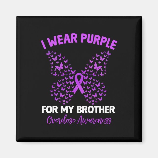 I Wear Purple For My Brother Overdose Awareness Bu Magnet (Front)