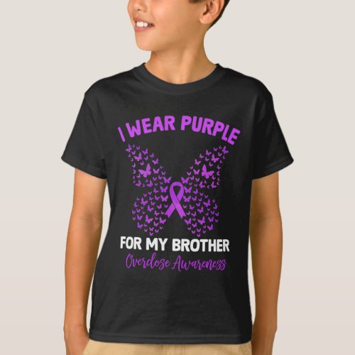 I Wear Purple For My Brother Overdose Awareness Bu T_Shirt