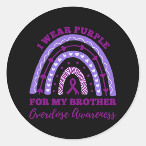 I Wear Purple For My Brother Overdose Awareness Classic Round Sticker