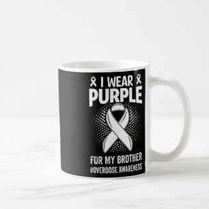 I Wear Purple For My Brother Overdose Awareness Coffee Mug