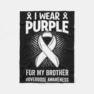 I Wear Purple For My Brother Overdose Awareness Fleece Blanket