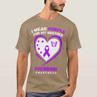 I Wear Purple For My Brother Overdose Awareness T-Shirt