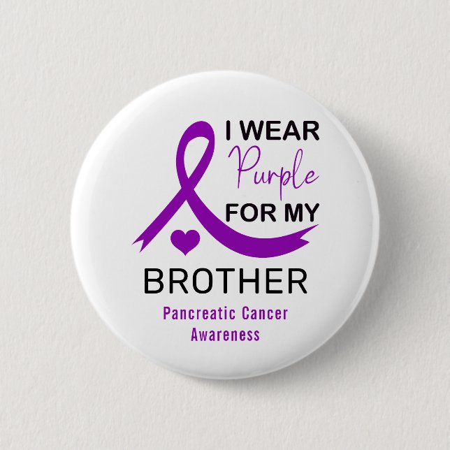I Wear Purple For My Brother Pancreatic Cancer Button (Front)