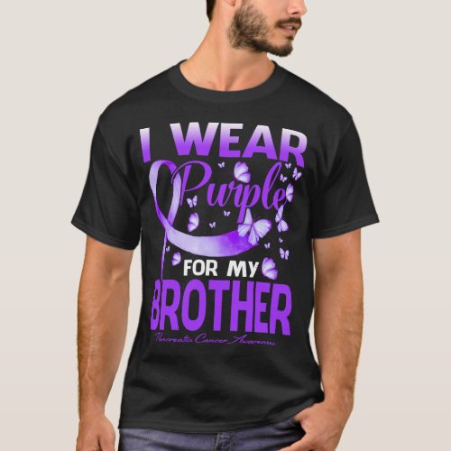 I Wear Purple For My Brother Pancreatic Cancer T_Shirt