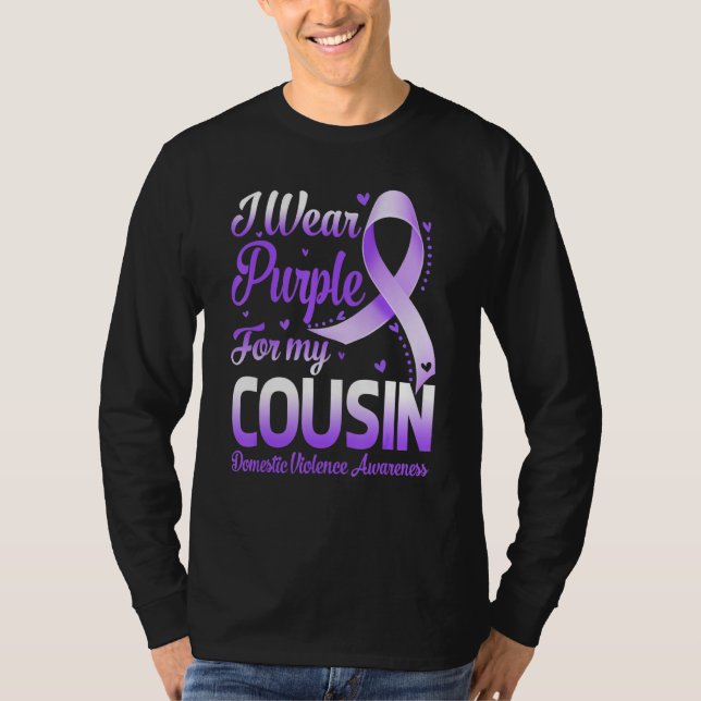 I Wear Purple For My Cousin Domestic Violence Awar T-Shirt (Front)