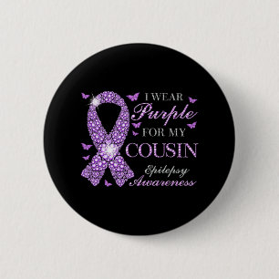 I Wear Purple For My Cousin Epilepsy Awareness Pur Button