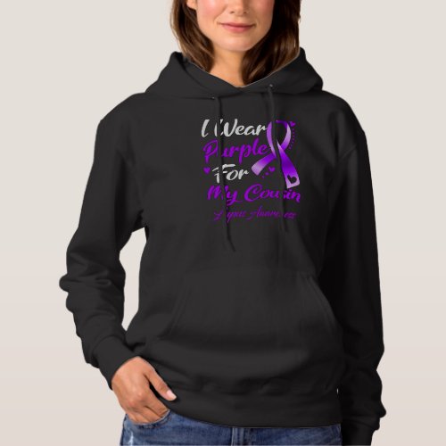I Wear Purple For My Cousin Lupus Awareness Hoodie