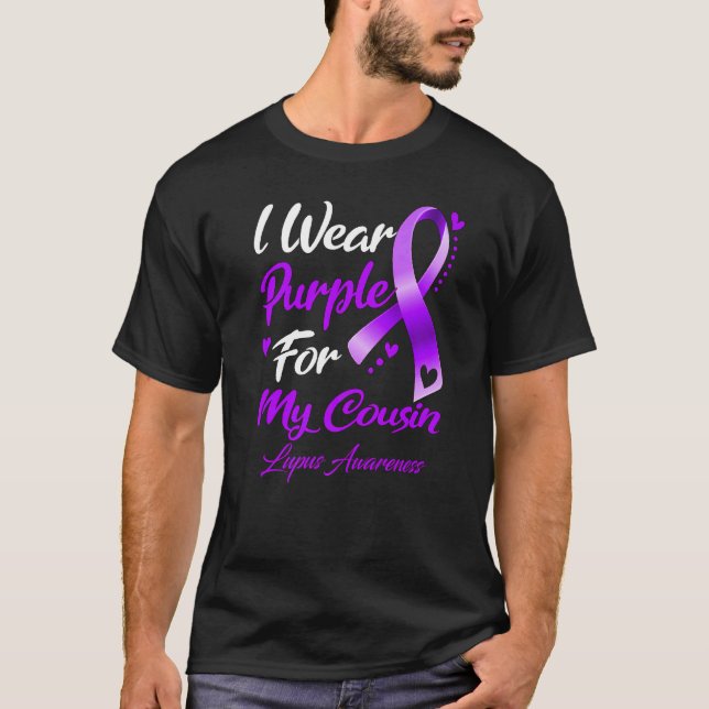 I Wear Purple For My Cousin Lupus Awareness T-Shirt (Front)