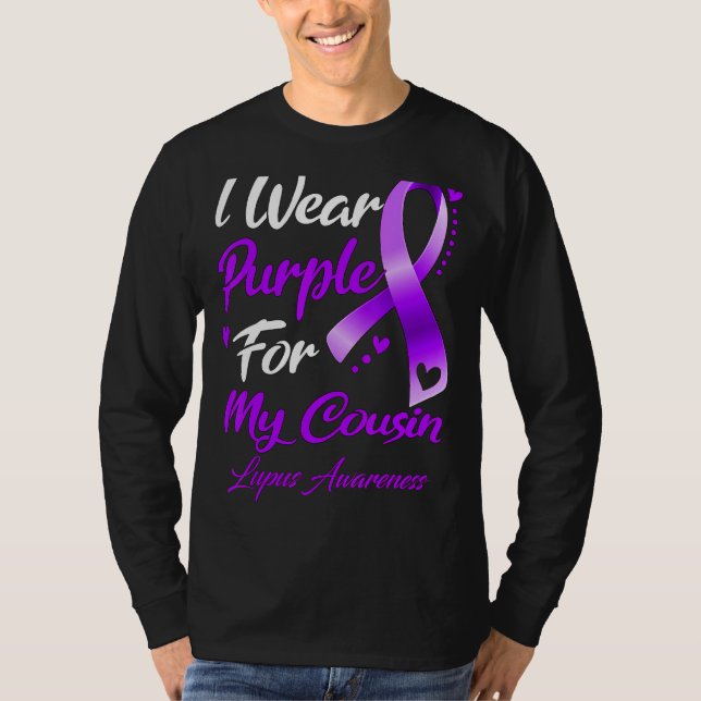 I Wear Purple For My Cousin Lupus Awareness T-Shirt (Front)