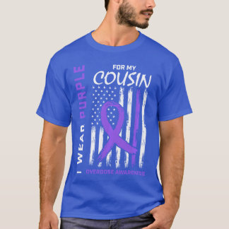 I Wear Purple For My Cousin Overdose Awareness Ame T-Shirt