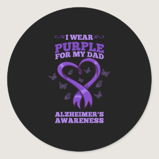 I Wear Purple For My Dad Alzheimers Awareness Classic Round Sticker