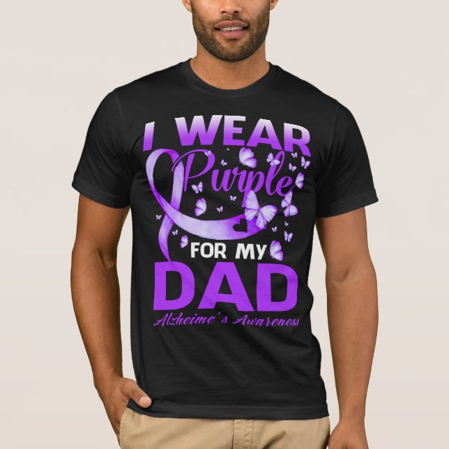 I Wear Purple For My DAD Alzheimer's Awareness T-Shirt (Front)
