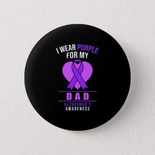 I Wear Purple For My Dad Button