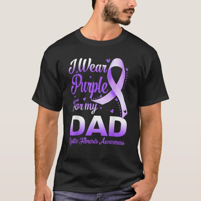 I Wear Purple For My Dad Cystic Fibrosis Awareness T-Shirt (Front)