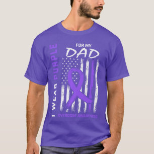 I Wear Purple For My Dad Overdose Awareness Americ T-Shirt