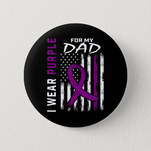 I Wear Purple For My Dad Pancreatic Cancer Awarene Button