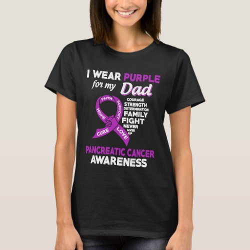 I Wear Purple for My Dad Pancreatic Cancer T_Shirt