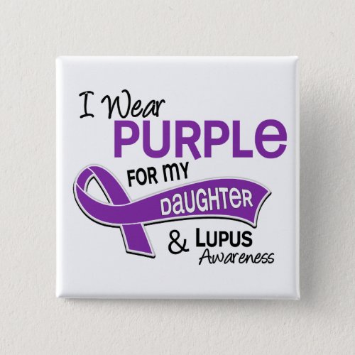 I Wear Purple For My Daughter 42 Lupus Pinback Button