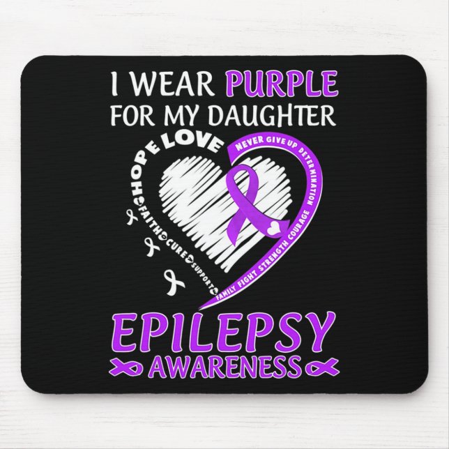 I Wear Purple For My Daughter Epilepsy Awareness  Mouse Pad (Front)