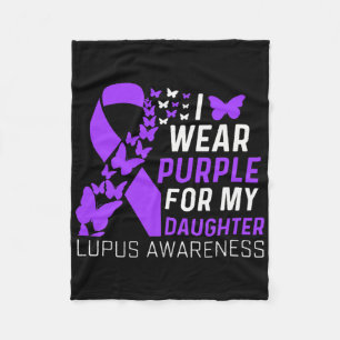 I Wear Purple For My Daughter Lupus Awareness Purp Fleece Blanket