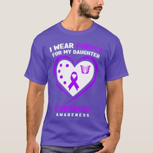 I Wear Purple For My Daughter Overdose Awareness L T-Shirt (Front)