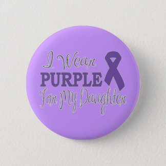 I Wear Purple For My Daughter (Purple Ribbon) Pinback Button