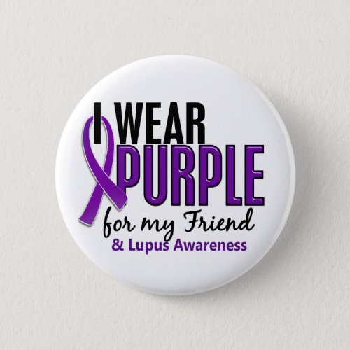 I Wear Purple For My Friend 10 Lupus Pinback Button
