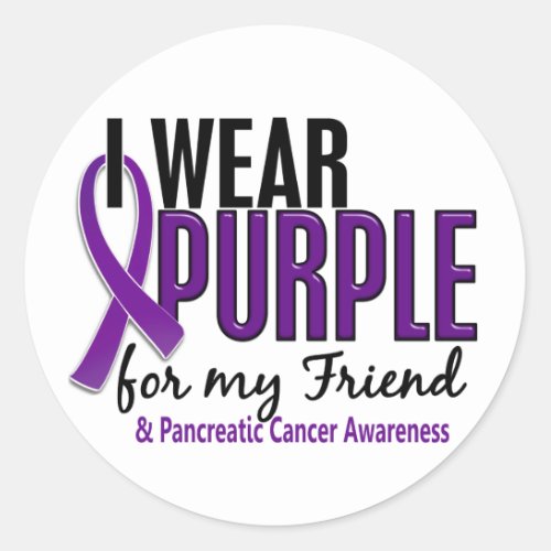 I Wear Purple For My Friend 10 Pancreatic Cancer Classic Round Sticker