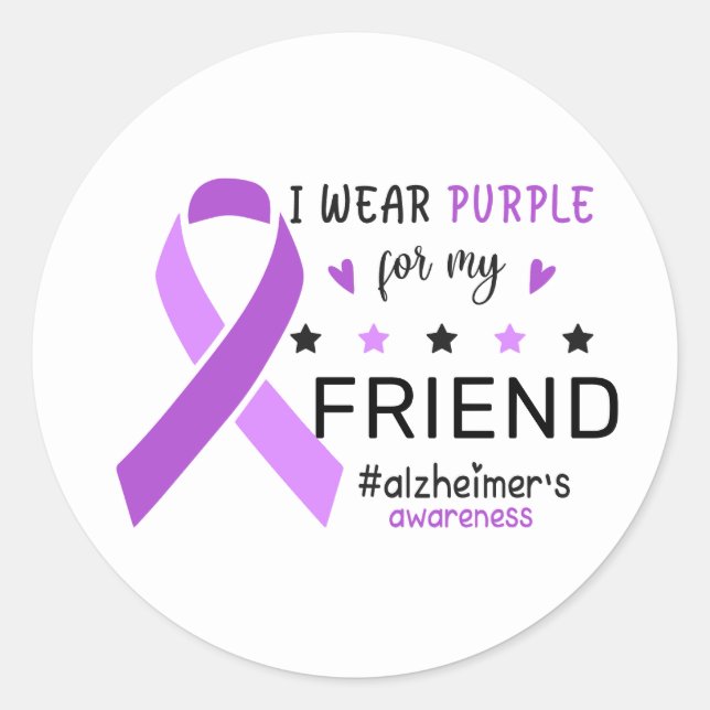 I Wear Purple For My Friend Alzheimer Awareness Classic Round Sticker (Front)
