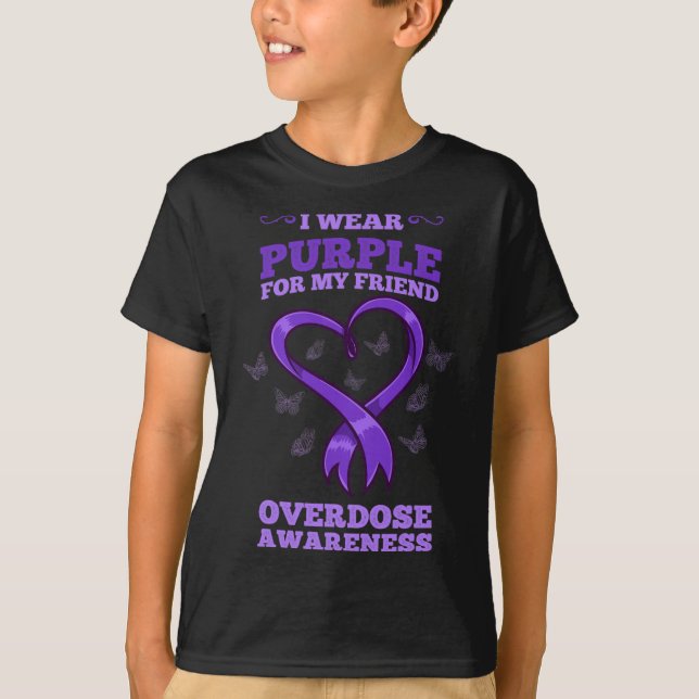I Wear Purple For My Friend Overdose Awareness 2 T-Shirt (Front)