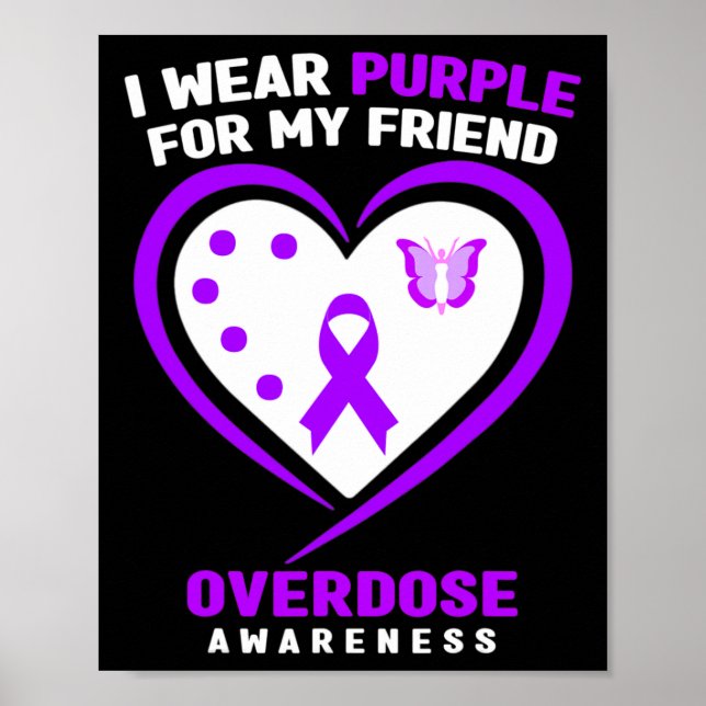 I Wear Purple For My Friend Overdose Awareness  Poster (Front)