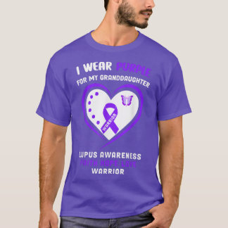 I wear Purple for my Granddaughter - Lupus Awarene T-Shirt