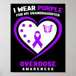 I Wear Purple For My Granddaughter Overdose Awaren Poster