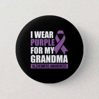 I Wear Purple For My Grandma Alzheimer's Awareness Button