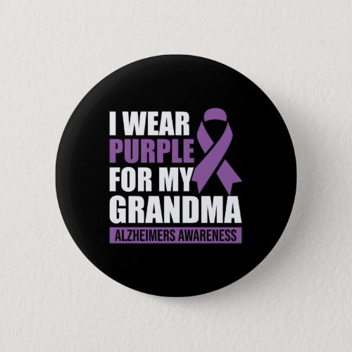 I Wear Purple For My Grandma Alzheimers Awareness Button