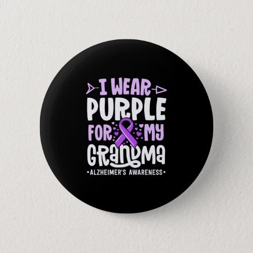 I Wear Purple For My Grandma Alzheimers Family Button