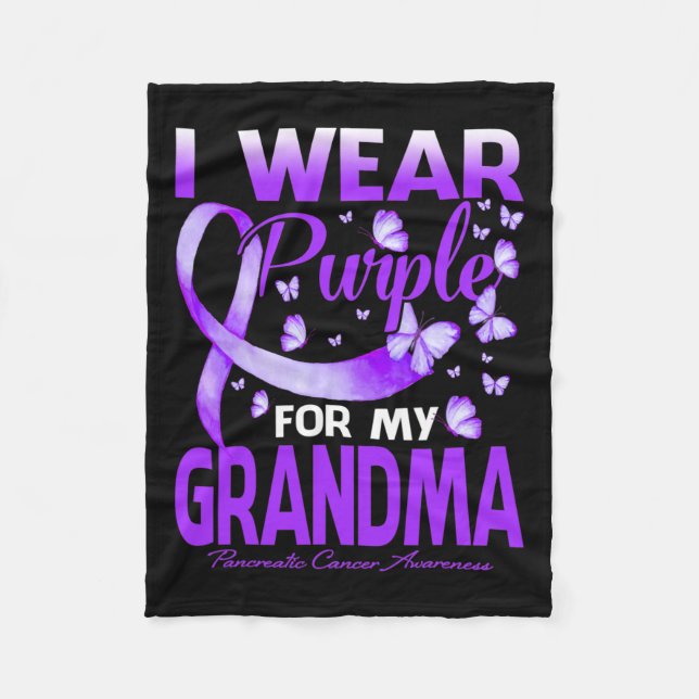 I Wear Purple For My Grandma Pancreatic Cancer Awa Fleece Blanket (Front)