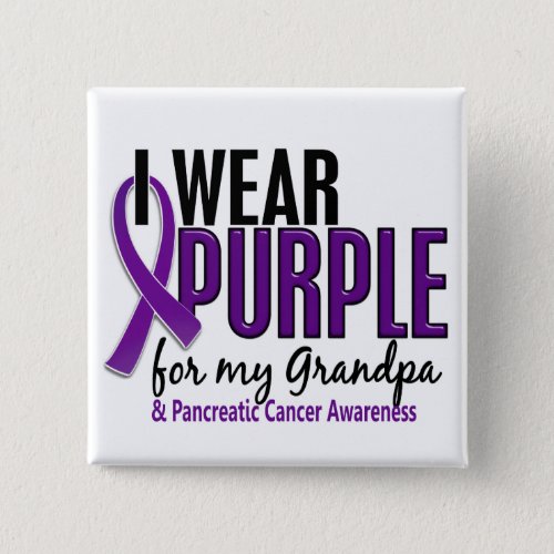 I Wear Purple For My Grandpa 10 Pancreatic Cancer Pinback Button